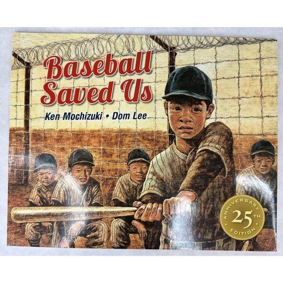 Baseball Saved Us 25th Anniversary Edition By Ken Mochizuki & Dom Lee 2018 WWII - Picture 1 of 16